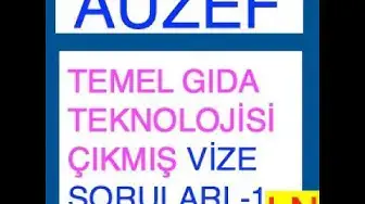 Video thumbnail for Auzef Temel Gıda Teknolojisi Çıkmış Vize Soru Deneme Sınavı-1