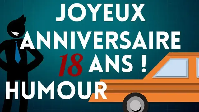 Video thumbnail for Joyeux anniversaire 18 ans Humour