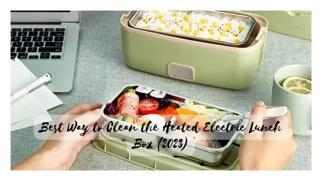 Video thumbnail for Best Way to Clean the Heated Electric Lunch Box (2023)