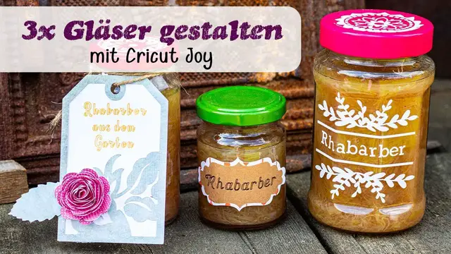 Video thumbnail for Rhabarber Marmelade selber machen + DIY Gläser gestalten mit Cricut Joy