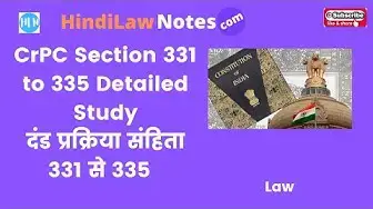 Video thumbnail for CrPC Section 331 to 335 Detailed Study दंड प्रक्रिया संहिता धारा 331 से 335