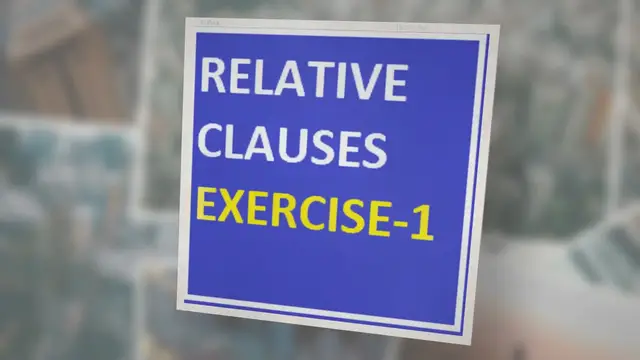 Video thumbnail for Relative Clauses Exercise-1