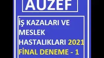 Video thumbnail for İş Kazaları ve Meslek Hastalıkları 2021 Final Deneme Sınavı -1