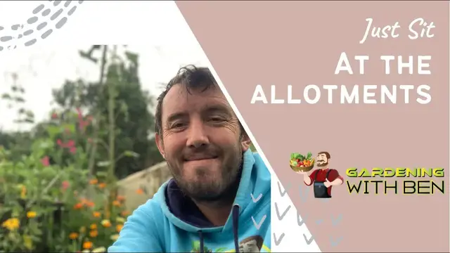 'Video thumbnail for Just Sit and Relax at the Allotment | Embrace Garden Peace & Nature'