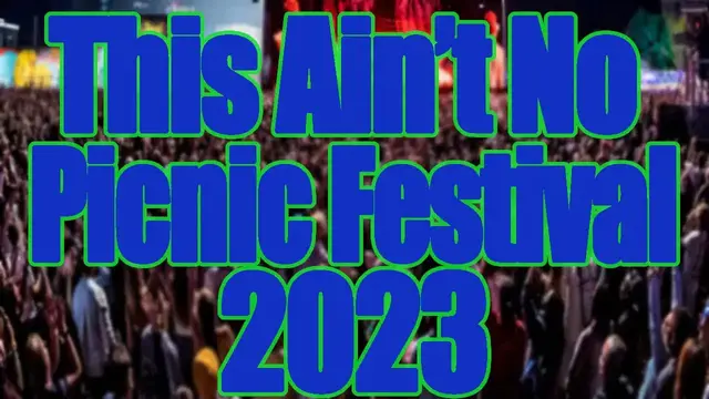 Video thumbnail for This Ain’t No Picnic Festival 2023 | Live Stream, Lineup, and Tickets Info