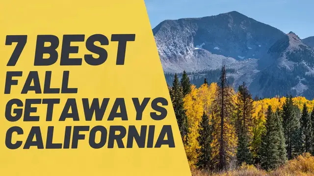 Video thumbnail for Best Places for Fall Vacation California [Our Favorite 7 Fall Getaways California]