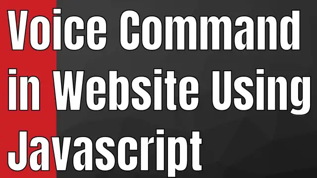 Video thumbnail for How to Add a Voice Command into Your Website using Javascript
