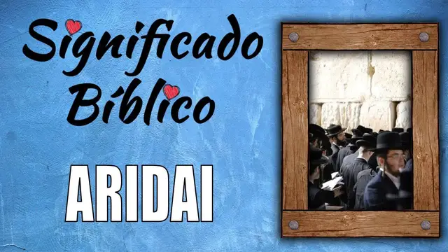 Video thumbnail for Aridai Significado Bíblico | ¿Qué Significa Aridai en la Biblia? 🙏