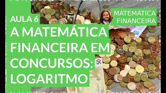 Video thumbnail for A matemática financeira em concursos: logaritmo - Matemática Financeira 1 - Aula 6