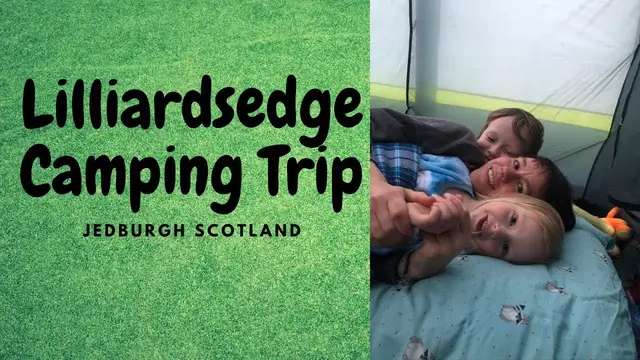 Video thumbnail for Lilliardsedge Camping Trip - Jedburgh Scotland