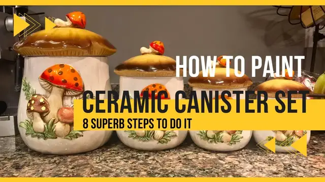 Video thumbnail for How To Paint Ceramic Canister Set? 8 Superb Steps To Do It