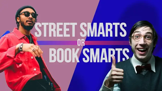 Video thumbnail for Street Smarts Vs. Book Smarts