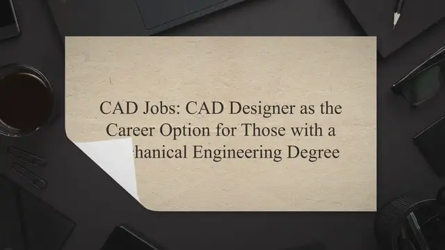 Video thumbnail for CAD Jobs: CAD Designer as the Career Option for Those with a Mechanical Engineering Degree