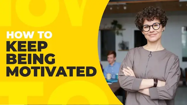 Video thumbnail for HOW TO KEEP Being Motivated