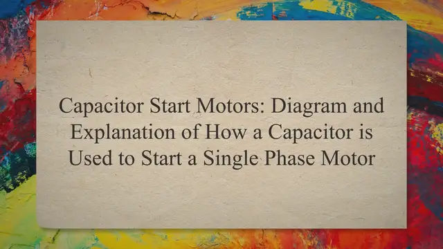 Video thumbnail for Capacitor Start Motors: Diagram & Explanation of How a Capacitor is Used to Start a Single Phase Motor