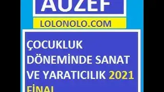 Video thumbnail for Çocukluk Döneminde Sanat ve Yaratıcılık Final 2021 Soruları
