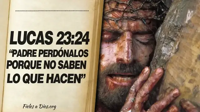 Video thumbnail for 🙏 Lucas 23:24 - "Padre, perdónalos, PORQUE NO SABEN LO QUE HACEN" 📖