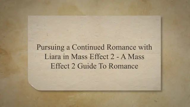 Video thumbnail for Pursuing a Continued Romance with Liara in Mass Effect 2 - A Mass Effect 2 Guide To Romance