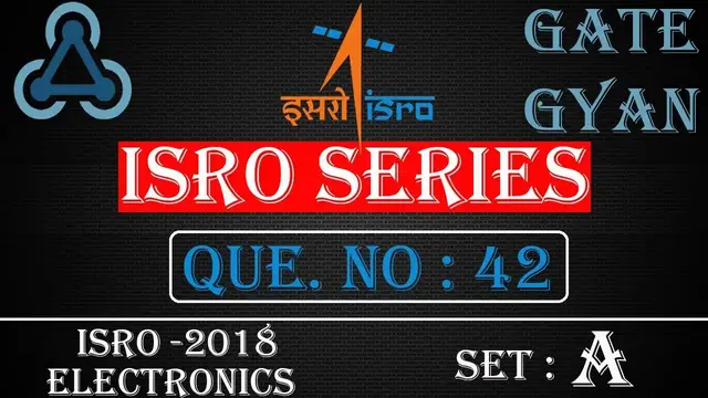 Video thumbnail for ISRO 2018 Solutions Electronics |Question 42 Set-A |ISRO Previous Year Paper| ISRO SERIES| GATE GYAN