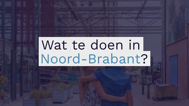 Video thumbnail for Wat te doen in Noord-Brabant? De leukste originele tips!