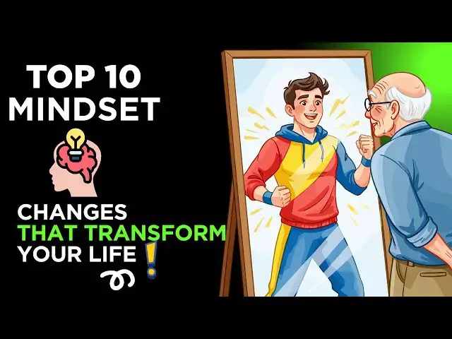 Video thumbnail for Change Your Mindset, Change Your Life – Top 10 Shifts