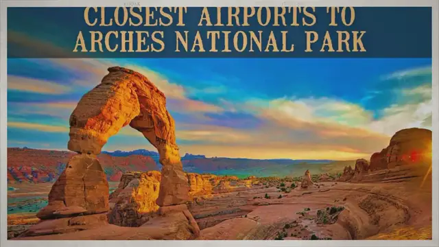 Video thumbnail for What Is The Closest Airport To Arches National Park?