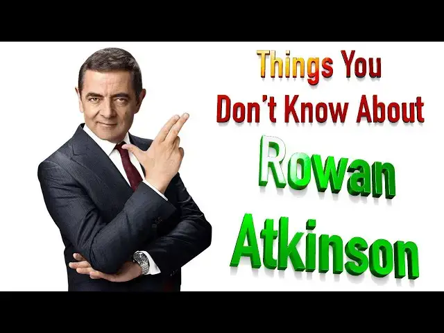 Video thumbnail for Things You Don't Know About Rowan Atkinson