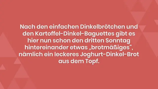 Video thumbnail for Joghurt-Dinkel-Brot aus dem Topf: