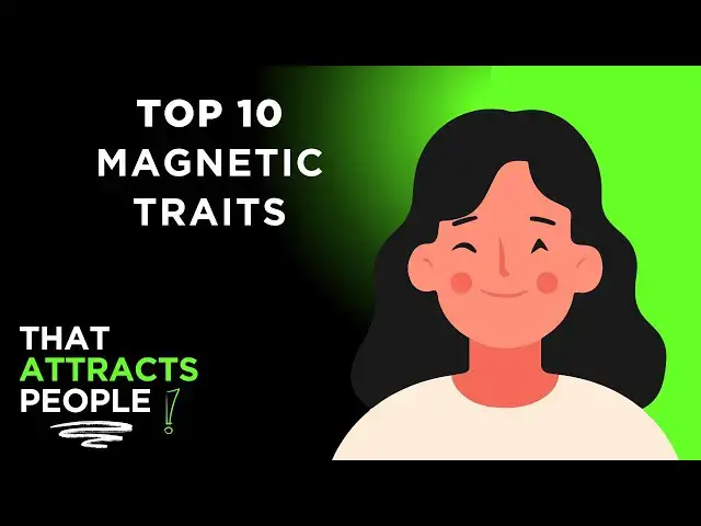 'Video thumbnail for Top 10 Magnetic Traits That Attract People — Even If You're Not Confident'
