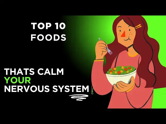 'Video thumbnail for Top 10 Foods to Calm Your Mind & Nervous System Naturally'