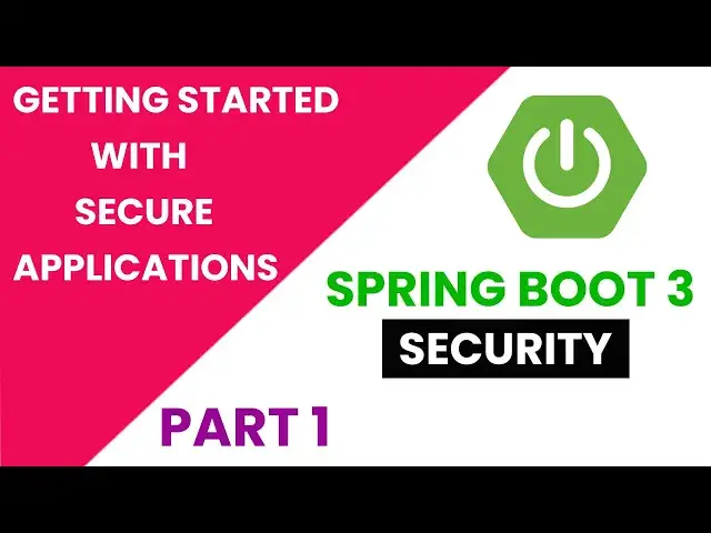 Video thumbnail for Spring Boot Security Part 1: Getting Started with Secure Applications