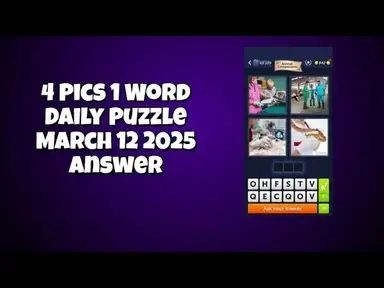'Video thumbnail for 4 Pics 1 Word Daily Puzzle March 12 2025 Answer'