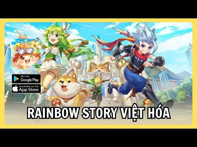 Video thumbnail for Trải Nghiệm Rainbow Story Việt Hóa – Cuộc Phiêu Lưu Cầu vồng Đầy Sắc Màu 2025