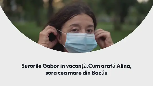 Video thumbnail for Surorile Gabor in vacanță. Cum arată Alina, sora cea mare din Bacău