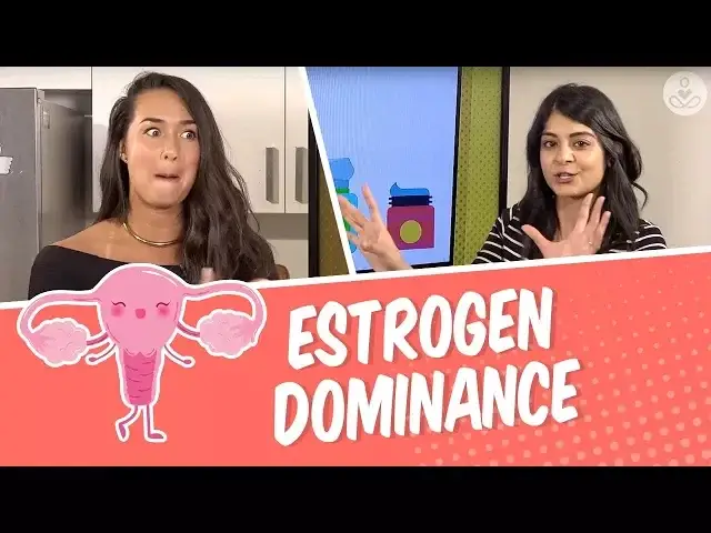 Video thumbnail for Real Talk | Everything You Need To Know About Estrogen Dominance