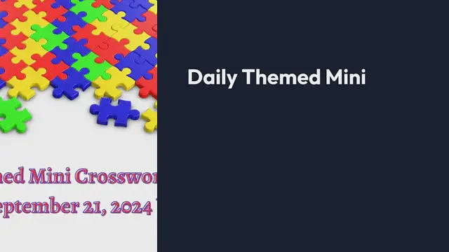 Video thumbnail for Daily Themed Mini Crossword Today Answers September 21, 2024 Updated