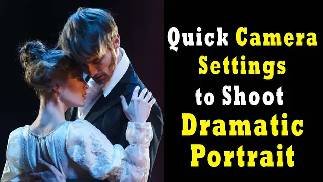 Video thumbnail for Quick Camera settings to shoot Dramatic Portrait
