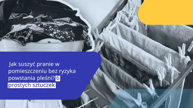 Video thumbnail for Jak suszyć pranie w pomieszczeniu bez ryzyka powstania pleśni? 6 prostych sztuczek