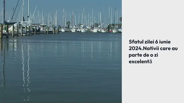 Video thumbnail for Sfatul zilei 6 iunie 2024. Nativii care au parte de o zi excelentă