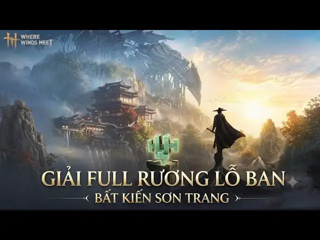 Video thumbnail for Where Winds Meet: Hướng Dẫn Mở ALL 9 Loại Rương Bất Kiến Sơn Trang & Khóa Lỗ Ban!