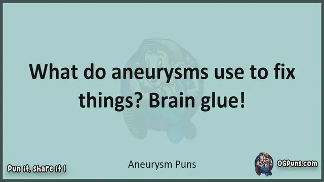 Video thumbnail for Aneurysm - Jokes, Puns, Wordplays, and Laughter