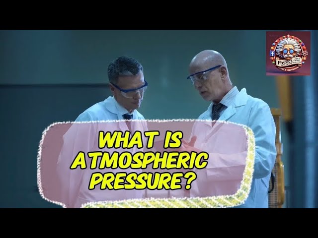 Video thumbnail for What is Atmospheric Pressure?