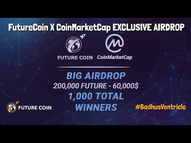 Video thumbnail for FutureCoin X CoinMarketCap EXCLUSIVE AIRDROP | 60$ - 200 FUTURE Giveaway