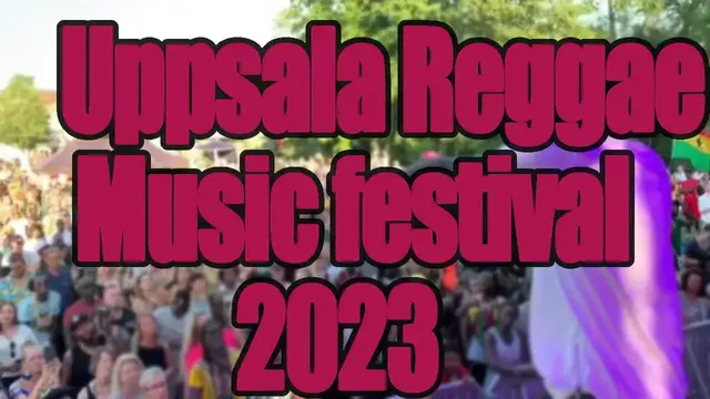Video thumbnail for Uppsala Reggae Music Festival 2023 | Live Stream, Lineup, and Tickets Info