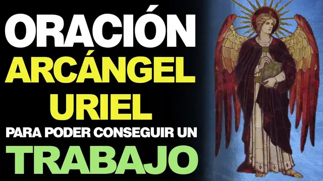 Video thumbnail for 🙏 Oración para Invocar el Arcángel Uriel PARA CONSEGUIR TRABAJO 🙇