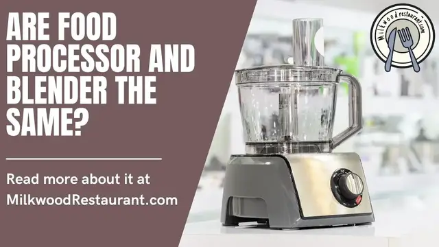 Video thumbnail for Are Food Processor And Blender The Same? 7 Superb List Of Differences Between Them