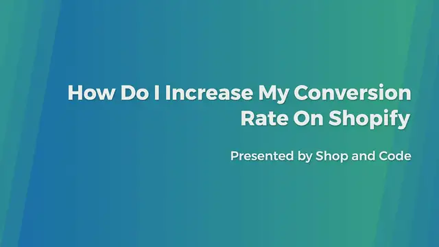 Video thumbnail for How Do I Increase My Conversion Rate On Shopify?