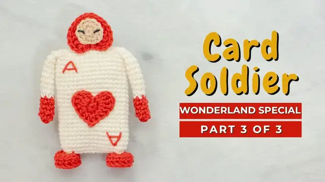 Video thumbnail for Card Soldier amigurumi pattern. How to crochet the Card Solider amigurumi Alice in Wonderland PART 3