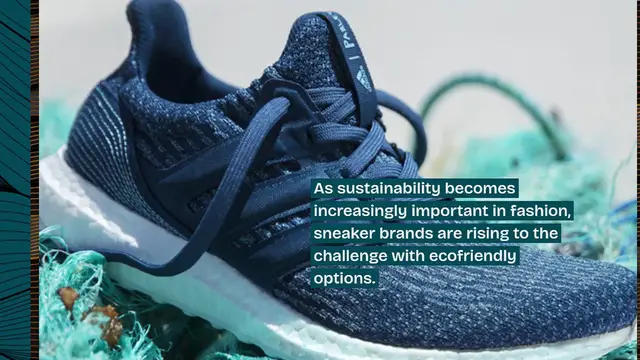 Video thumbnail for Sneakers and Sustainability: Eco-Friendly Options for Conscious Consumers