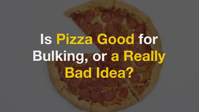 Video thumbnail for Is Pizza Good for Bulking, or a Really Bad Idea?